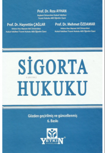 Sigorta Hukuku Ders Kitabı | Rıza Ayhan | Yetkin Yayınları