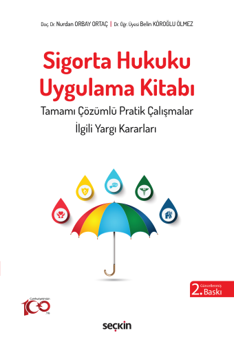 Sigorta Hukuku Uygulama Kitabı | Nurdan Orbay Ortaç | Seçkin Yayıncılı