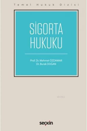 Sigorta Hukuku | Mehmet Özdamar | Seçkin Yayıncılık