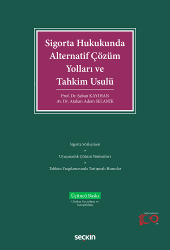 Sigorta Hukukunda Alternatif Çözüm Yolları ve Tahkim Usulü | Şaban Kay