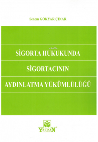 Sigorta Hukukunda Sigortacının Aydınlatma Yükümlülüğü | Senem Gökyar Ç