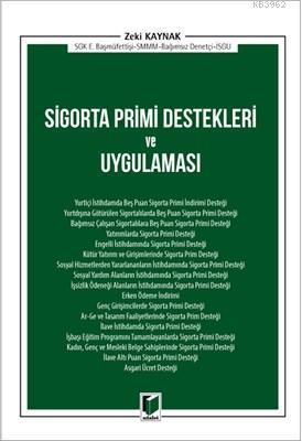 Sigorta Primi Destekleri ve Uygulaması | Zeki Kaynak | Adalet Yayınevi