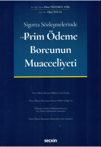 Sigorta Sözleşmelerinde Prim Ödeme Borcunun Muacceliyeti | Ebru Tüzeme