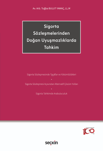 Sigorta Sözleşmelerinden Doğan Uyuşmazlıklarda Tahkim | Tuğba Bulut Ya