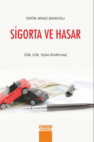 Sigorta ve Hasar | Yelda Ünver Kale | Detay Yayıncılık