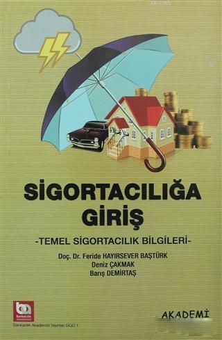 Sigortacılığa Giriş; Temel Sigorta Bilgileri | Şenol Babuşcu | Akademi