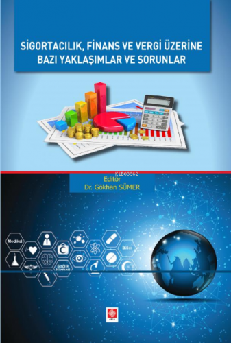 Sigortacılık Finans ve Vergi Üzerine Bazı Yaklaşımlar ve Sorunlar | Gö