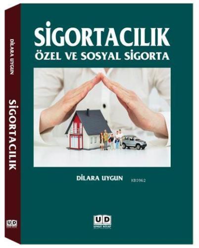 Sigortacılık; Özel ve Sosyal Sigorta | Dilara Uygun | Umut Kitap