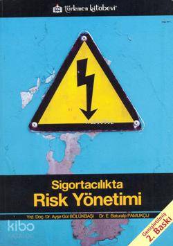 Sigortacılıkta Risk Yönetimi | Ayşe Gül Bölükbaşı | Türkmen Kitabevi