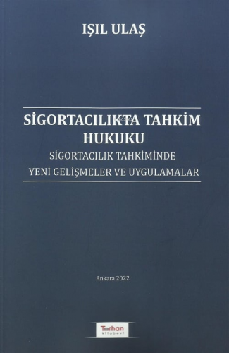 Sigortacılıkta Tahkim Hukuku | Işıl Ulaş | Turhan Kitabevi