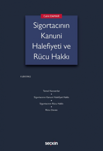 Sigortacının Kanuni Halefiyeti ve Rücu Hakkı | Cahit Damar | Seçkin Ya