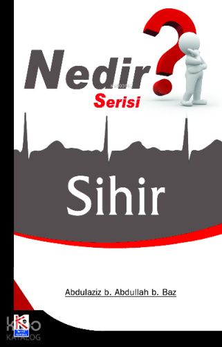 Sihir (Nedir Serisi) | Abdulaziz bin Abdullah bin Baz | Karınca & Pole