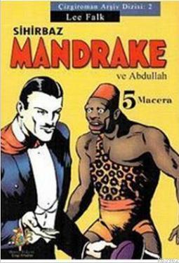 Sihirbaz Mandrake Ve Abdullah; 5 Macera | Lee Falk | Marsık Yayıncılık