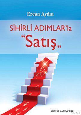 Sihirli Adımlar'la Satış | Ercan Aydın | Sistem Yayıncılık