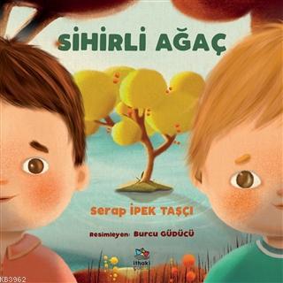 Sihirli Ağaç | Serap İpek Taşçı | İthaki Çocuk Yayınları