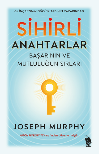 Sihirli Anahtarlar;Başarının ve Mutluluğun Sırları | Joseph Murphy | N