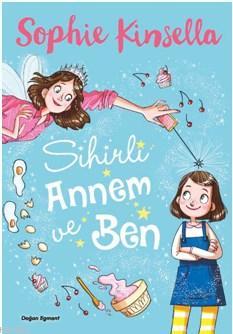 Sihirli Annem ve Ben | Sophie Kinsella | Doğan Çocuk