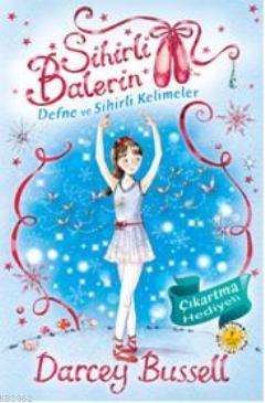 Sihirli Balerin 2; Defne ve Sihirli Kelimeler | Darcey Bussell | Artem