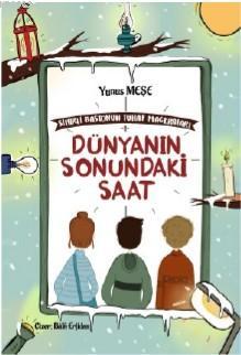 Sihirli Bastonun Tuhaf Maceralaı 1; Sonundaki Saat | Yunus Meşe | Rağb