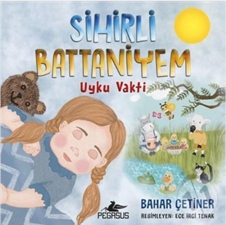 Sihirli Battaniyem: Uyku Vakti | Bahar Çetiner | Pegasus Yayıncılık