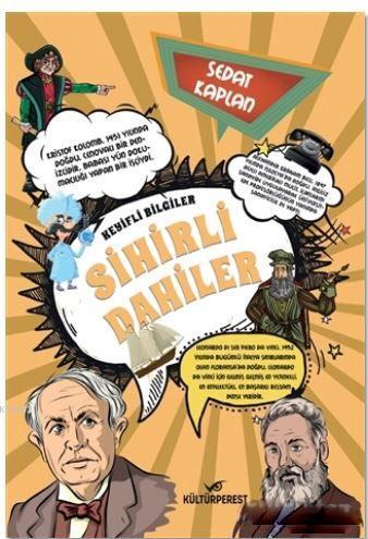 Sihirli Dahiler; Keyifli Bilgiler | Sedat Kaplan | Kültürperest Yayıne