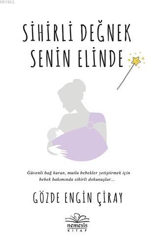 Sihirli Değnek Senin Elinde | Gözde Engin Çiray | Nemesis Kitap