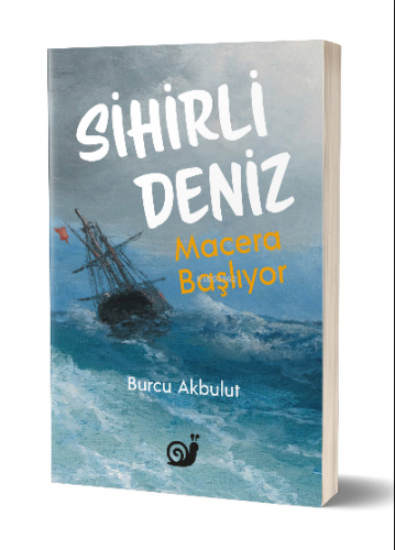 Sihirli Deniz(Macera Başlıyor) | Burcu Akbulut | Sakin Kitap