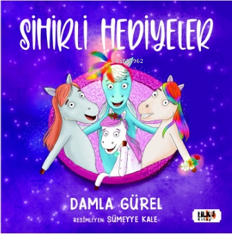 Sihirli Hediyeler | Damla Gürel | Tilki Kitap