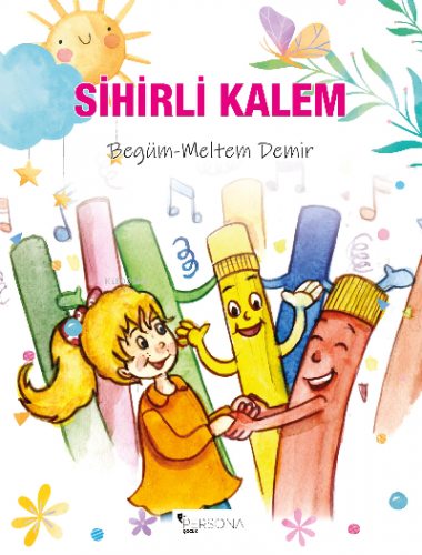 Sihirli Kalem | Begüm Meltem Demir | Persona Kitap