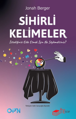 Sihirli Kelimeler ;İstediğinizi Elde Etmek İçin Ne Söylemelisiniz? | J