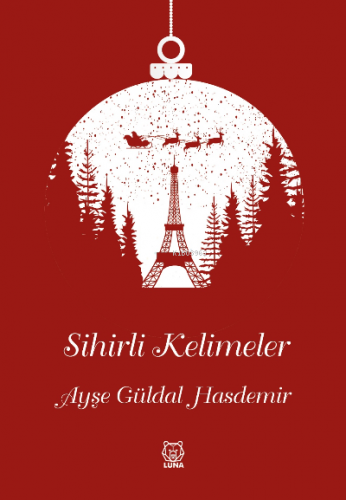 Sihirli Kelimeler | Ayşe Güldal Hasdemir | Luna Yayınları