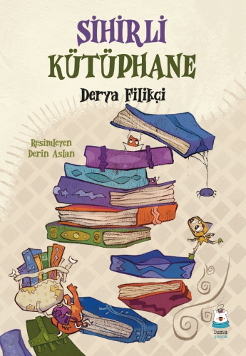 Sihirli Kütüphane | Derya Filikçi | Luna Yayınları