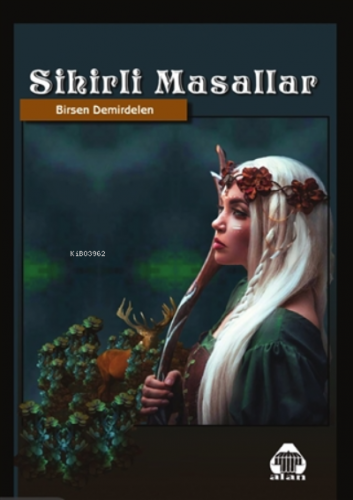 Sihirli Masallar | Birsen Demirdelen | Alan Yayıncılık