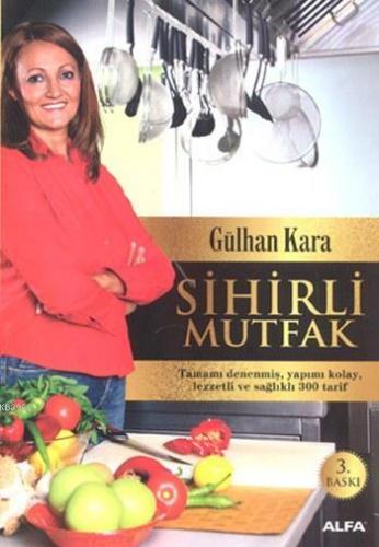 Sihirli Mutfak | Gülhan Kara | Alfa Basım Yayım Dağıtım