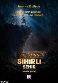 Sihirli Şehir | Jeanne Duprau | E Yayınları