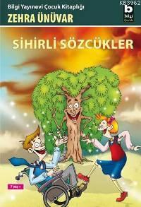 Sihirli Sözcükler | Zehra Ünüvar | Bilgi Yayınevi