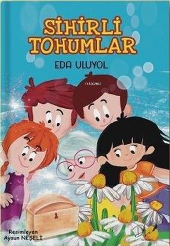 Sihirli Tohumlar | Eda Uluyol | Dls Yayınları