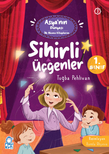 Sihirli Üçgenler - Asyanın Dünyası İlk Okuma Kitaplarım (1. Sınıf) | T