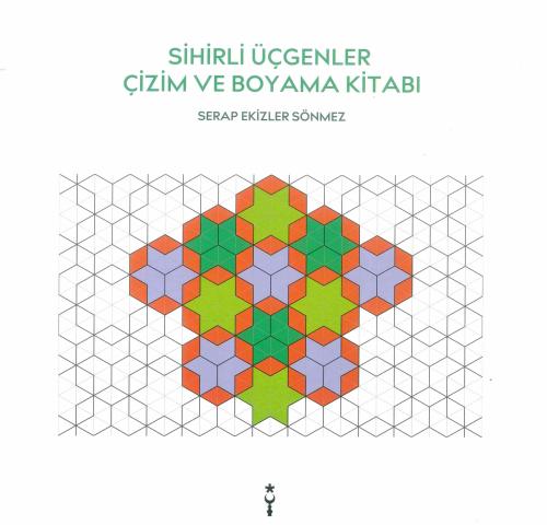 Sihirli Üçgenler Çizim ve Boyama Kitabı | Serap Ekizler Sönmez | İstan