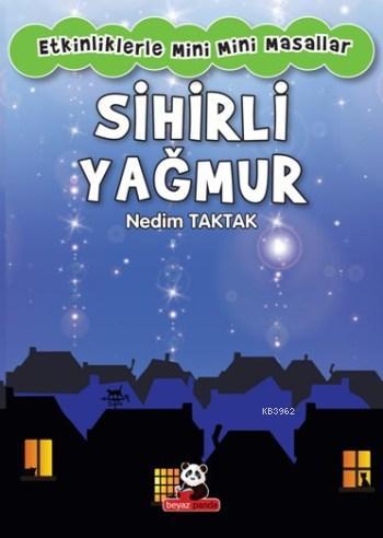 Sihirli Yağmur | Nedim Taktak | Beyaz Panda Yayınları