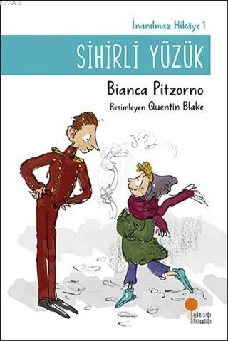 Sihirli Yüzük - İnanılmaz Hikaye 1 | Bianca Pitzorno | Günışığı Kitapl