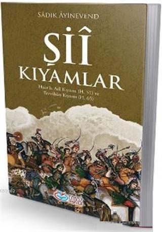 Şii Kıyamları Hucr b. Adi Kıyamı (h.51) ve Tevvabun Kıyamı (h.65) | Sa