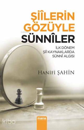 Şiilerin Gözüyle Sünniler; İlk Dönem Şii Kaynaklarda Sünni Algısı | Ha