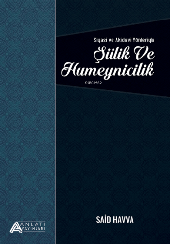 Şiilik Ve Humeynicilik | Said Havva | Anlatı Yayınları