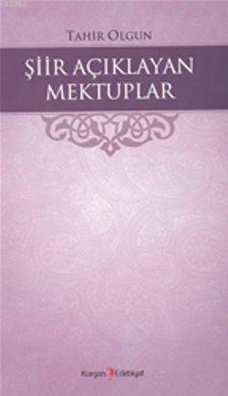 Şiir Açıklayan Mektuplar | Tahir Olgun | Kurgan Edebiyat