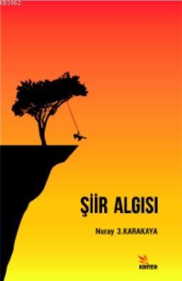 Şiir Algısı | Nuray Karakaya | Kriter Yayınları