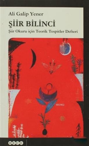 Şiir Bilinci; Şiir Okuru İçin Teorik Tespitler Defteri | Ali Galip Yen