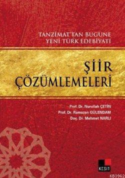 Şiir Çözümlemeleri; Tanzimat'tan Bugüne Yeni Türk Edebiyatı | Mehmet N