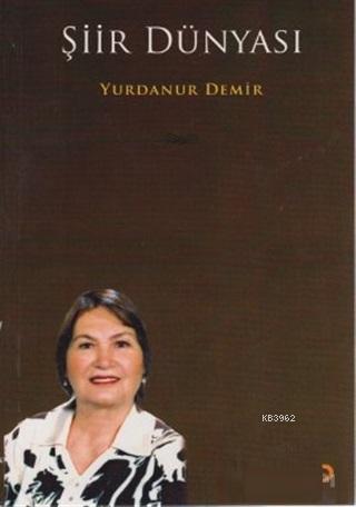 Şiir Dünyası | Yurdanur Demir | Cinius Yayınları