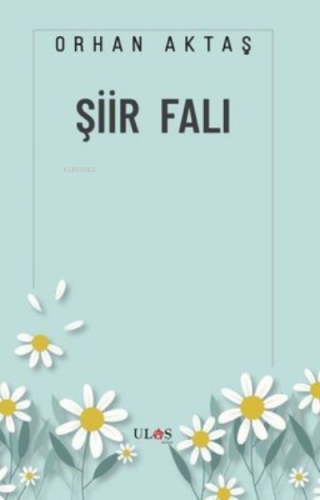 Şiir Falı | Orhan Aktaş | Ulaş Kitap